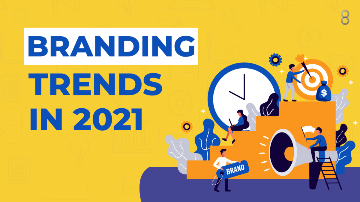 Branding trends in 2021