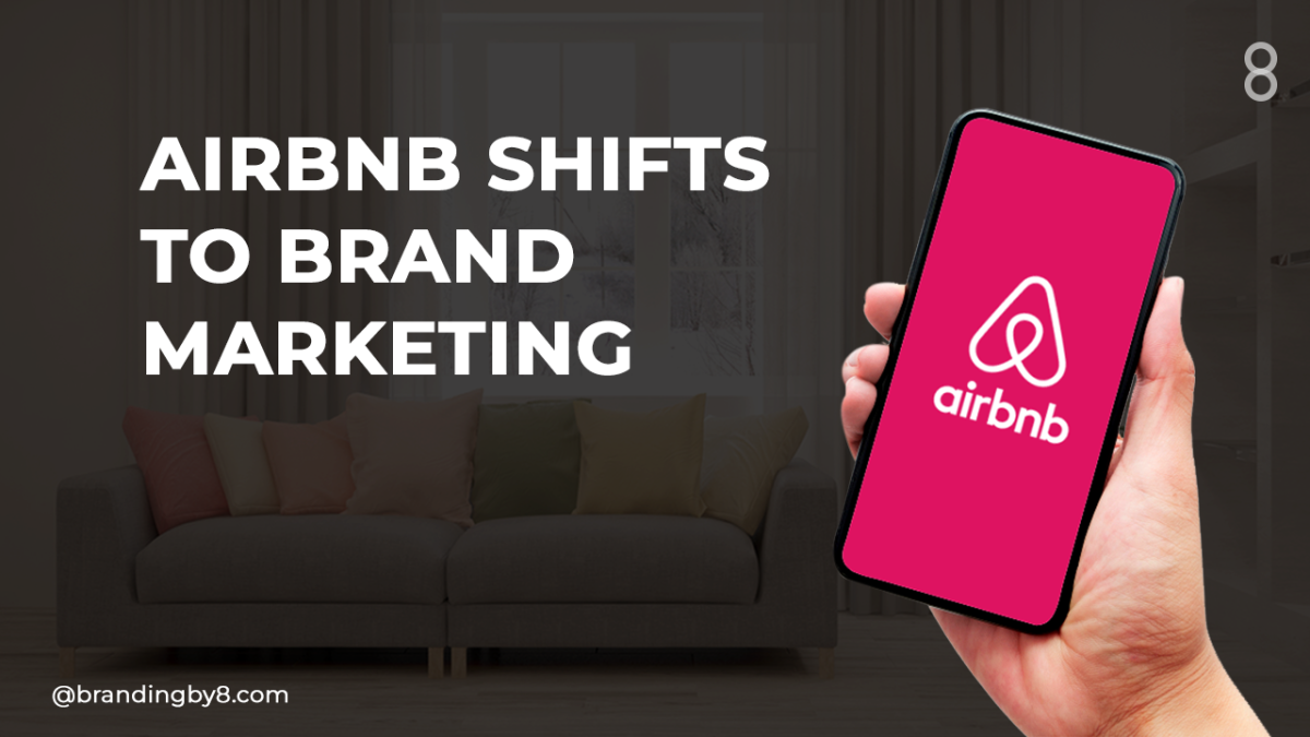 Airbnb Shifts To Brand Marketing