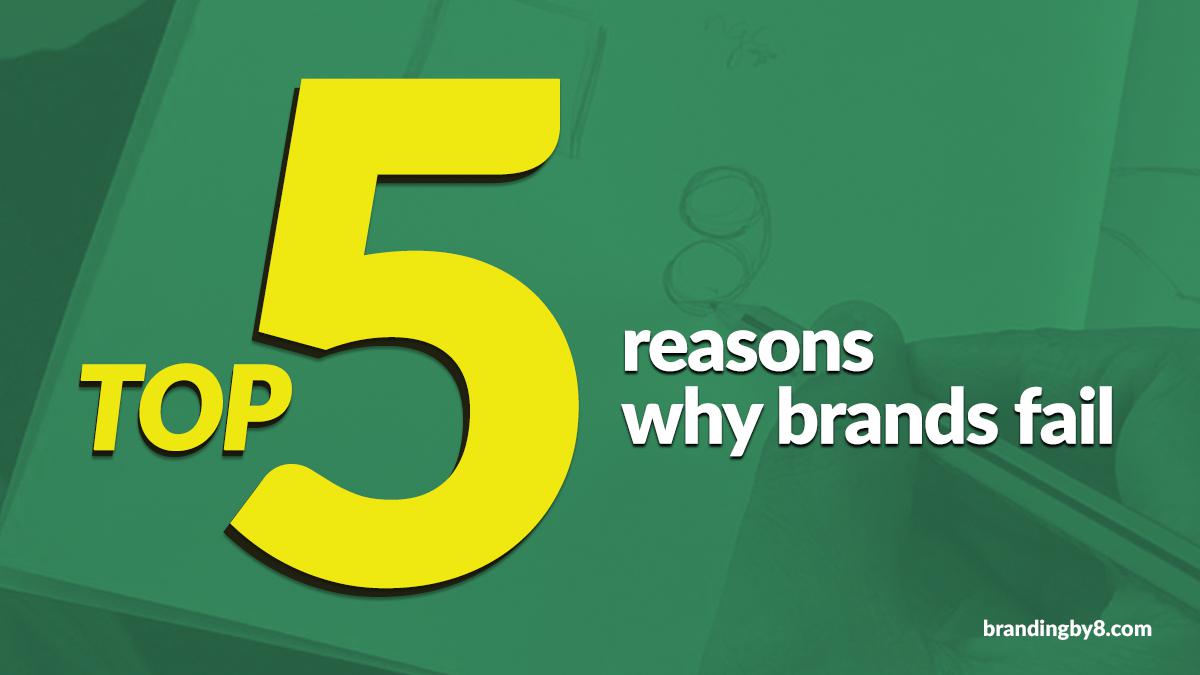 Reasons Why Brands Fail