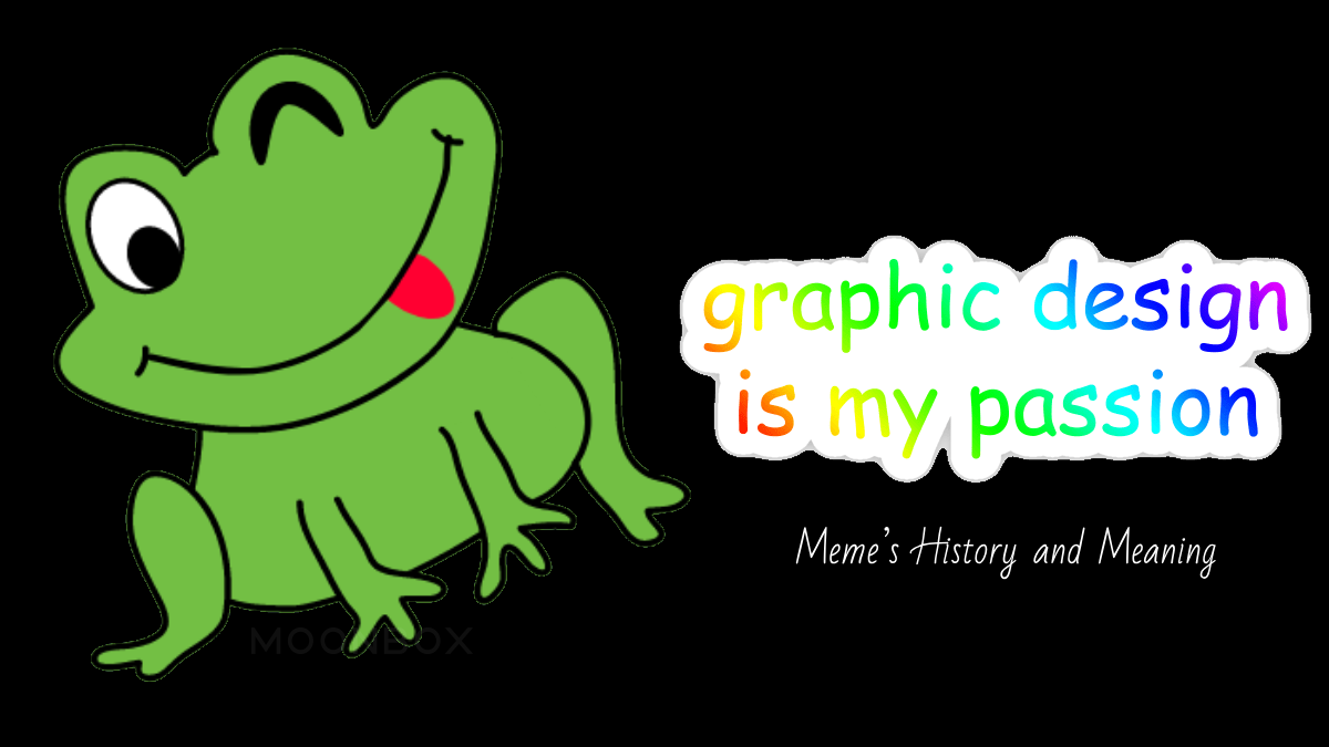 Graphic Design is my passion Meme