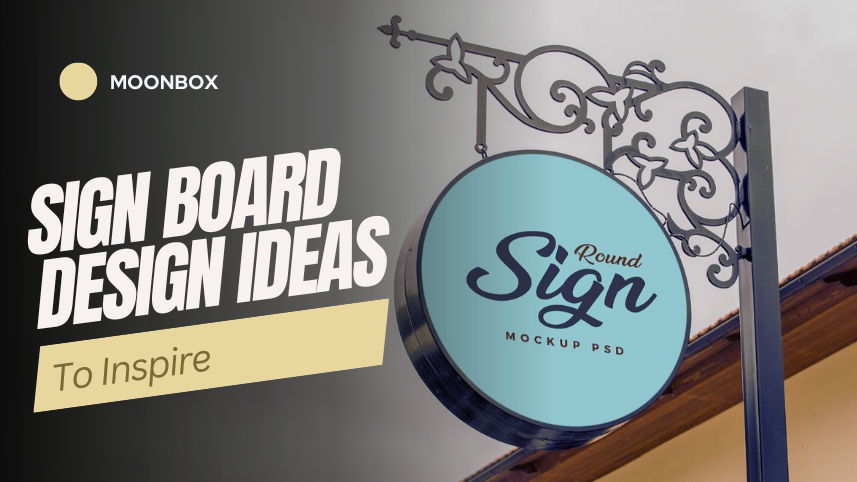 Sign Board Design Ideas To Inspire